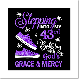 Stepping Into My 43rd Birthday With God's Grace & Mercy Bday Posters and Art